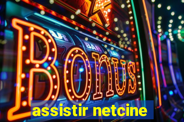 assistir netcine